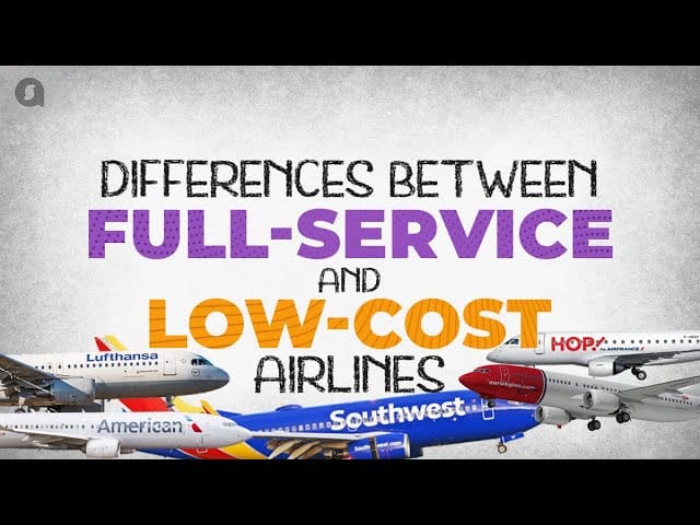 Full-service vs low-cost airlines