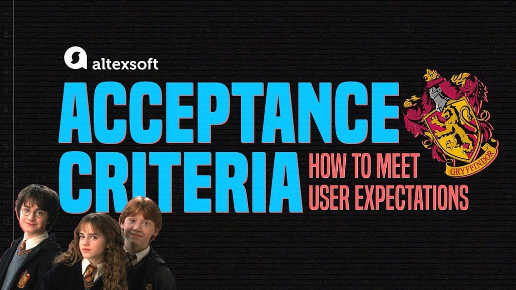 Acceptance Criteria: How to Meet User Expectations